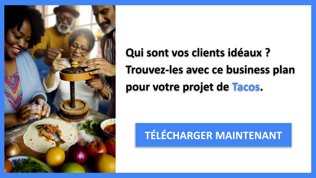 Exemple Business Plan pour Tacos - Segments Clients Tacos- CTA1