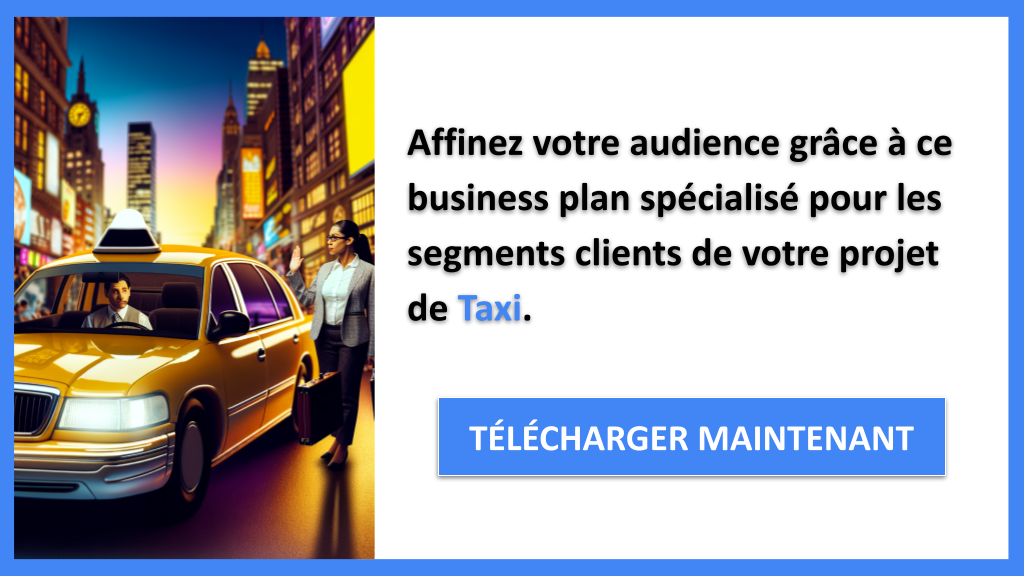 Exemple Business Plan pour Taxi - Segments Clients Taxi- CTA2