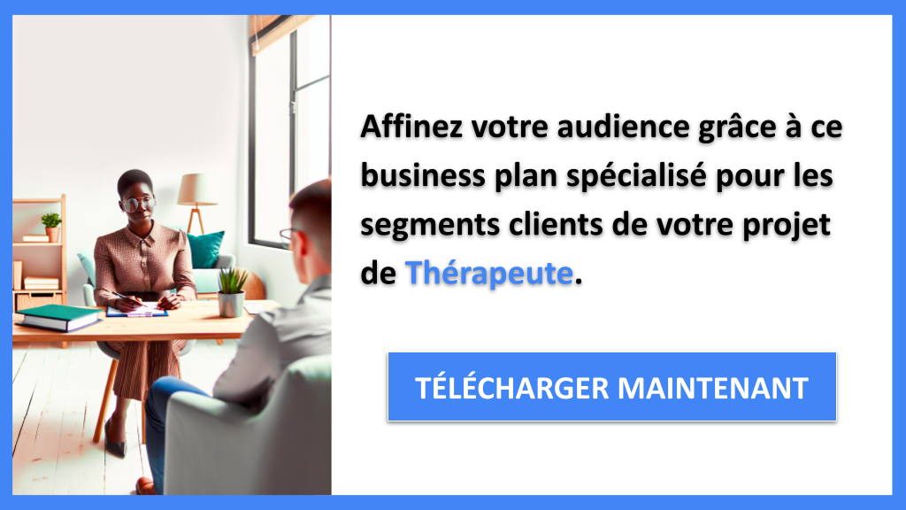 Exemple Business Plan pour Thérapeute - Segments Clients Thérapeute- CTA2