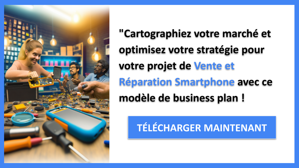 Exemple Business Plan pour Vente et Réparation Smartphone - Segments Clients Vente et Réparation Smartphone- CTA3