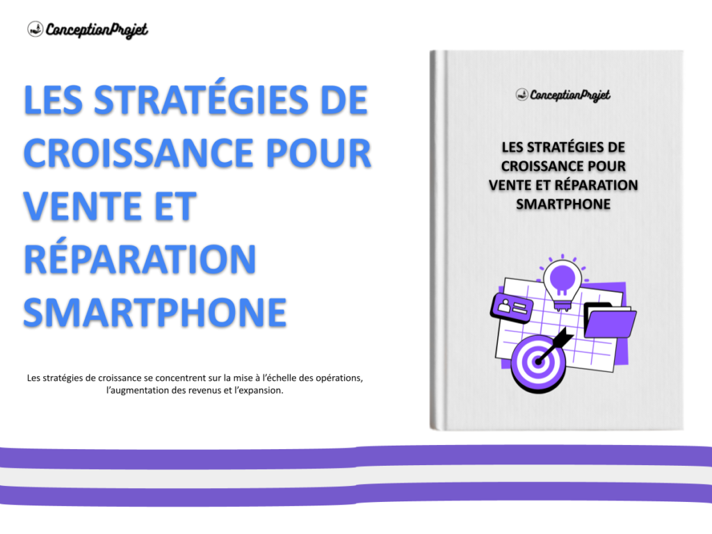 Strategies de Croissance Vente et Reparation Smartphone Cover