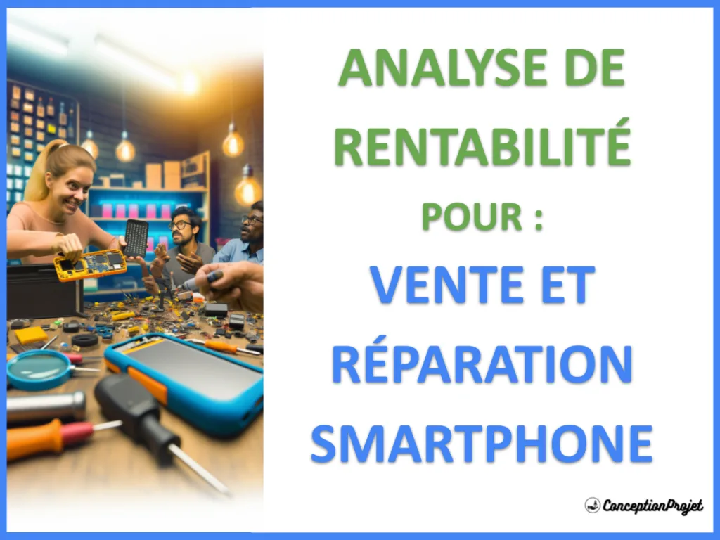 Vente et réparation smartphone : revenus et rentabilité 2026
