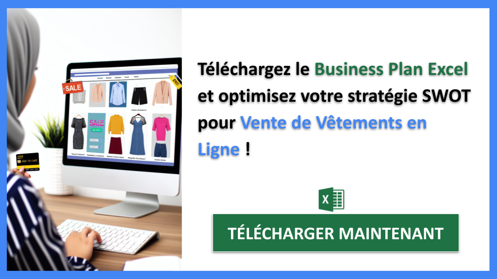 Analyse SWOT Vente de Vêtements en Ligne : E-commerce et Marge 8 Exemple Business Plan pour Vente de Vêtements en Ligne - Analyse SWOT Vente de Vêtements en Ligne- CTA3