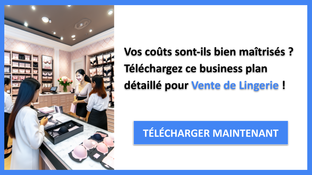 Exemple Business Plan pour Vente de Lingerie - Coût Vente de lingerie- CTA1