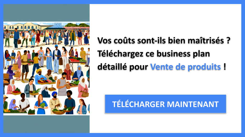 Exemple Business Plan pour Vente de produits - Coût Vente de produits- CTA1