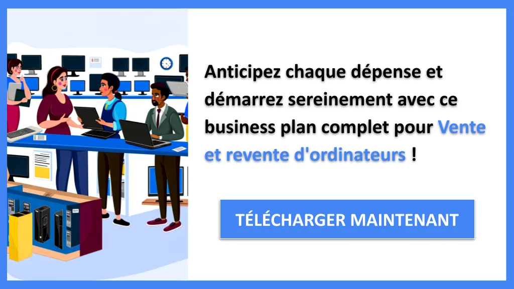 Coût de vente et revente d'ordinateurs : budget 2026 complet 8 Exemple Business Plan pour Vente et revente d'ordinateurs - Coût Vente revente ordinateurs- CTA3