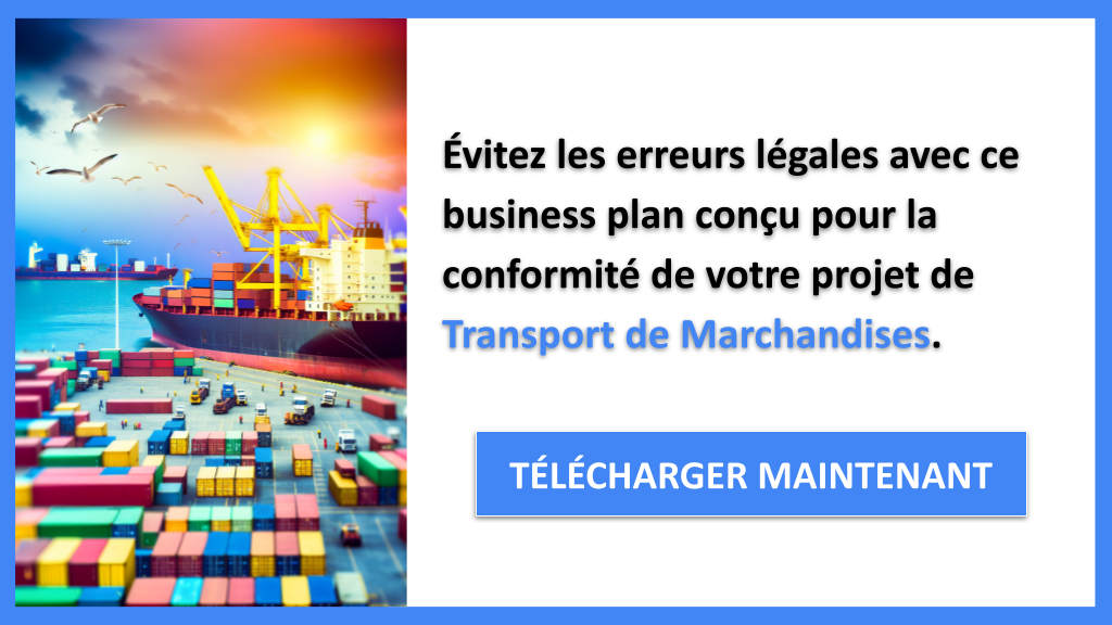 Quelles règles juridiques pour le Transport de Marchandises ? 7 Exemple Business Plan pour Transport de Marchandises - Étude Juridique Transport de Marchandises- CTA2