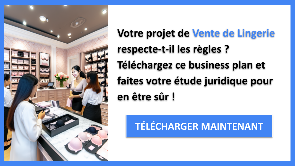 Exemple Business Plan pour Vente de Lingerie - Étude Juridique Vente de Lingerie- CTA1