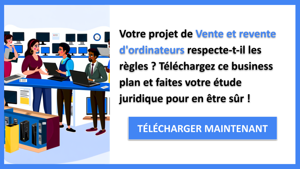 Exemple Business Plan pour Vente et revente d'ordinateurs - Étude Juridique Vente et revente d'ordinateurs- CTA1