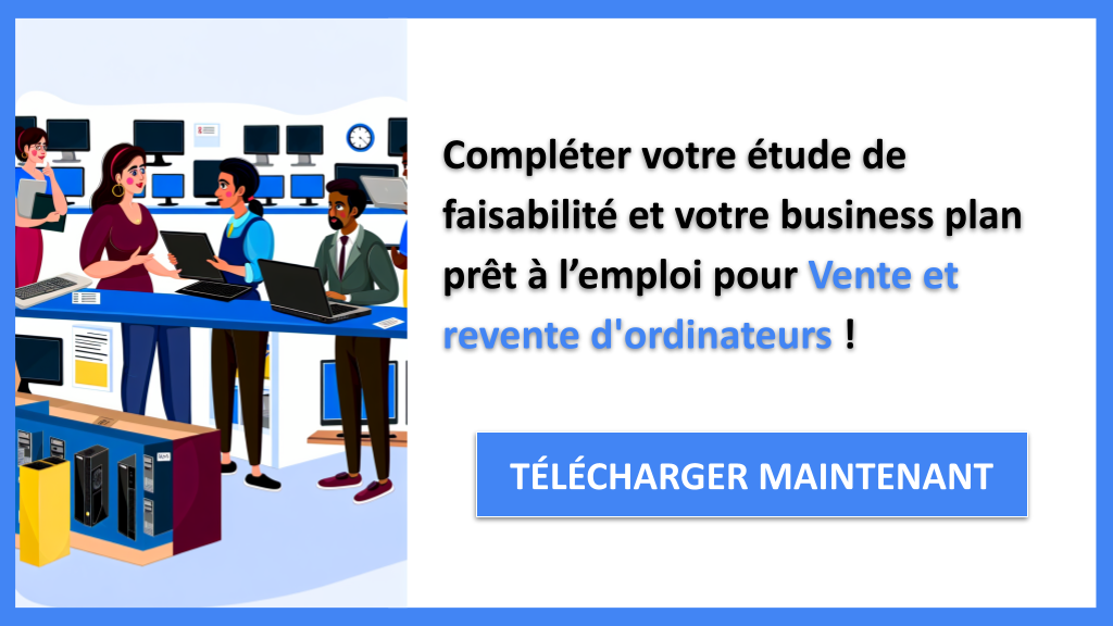 Exemple Business Plan pour Vente et revente d'ordinateurs - Étude Faisabilité Vente et revente d'ordinateurs- CTA3