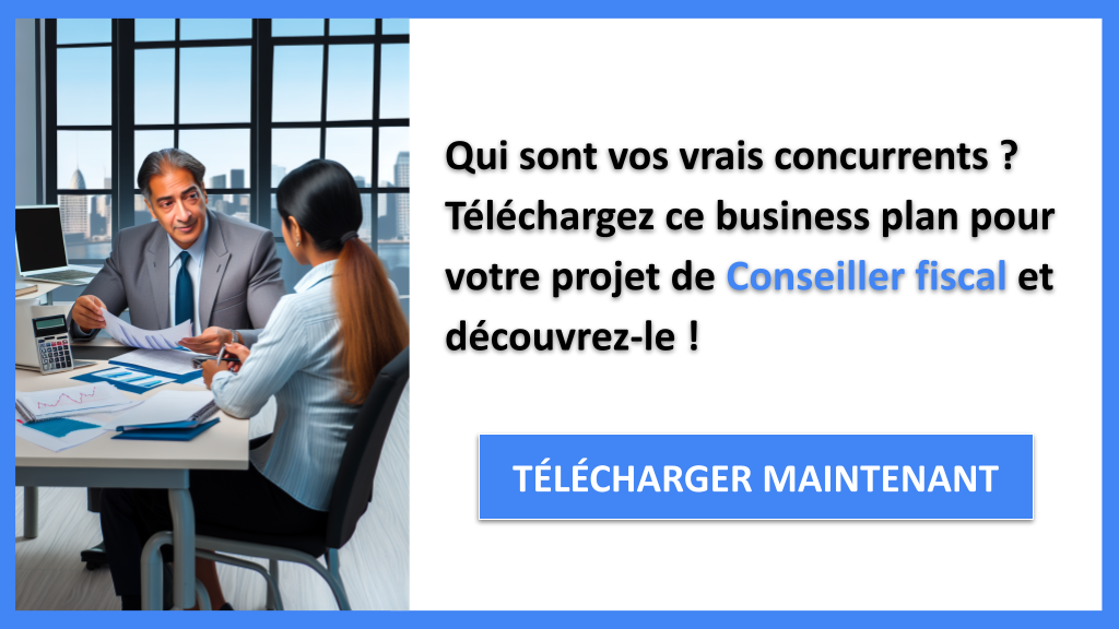 Exemple Business Plan pour Conseiller fiscal - Étude de la Concurrence Conseiller fiscal- CTA1
