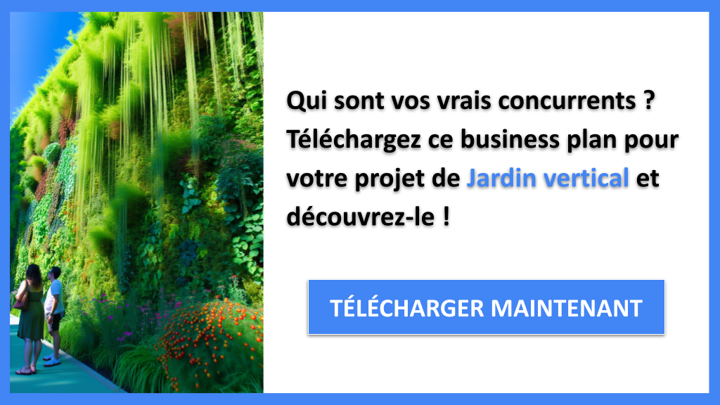 Exemple Business Plan pour Jardin vertical - Étude de la Concurrence Jardin vertical- CTA1
