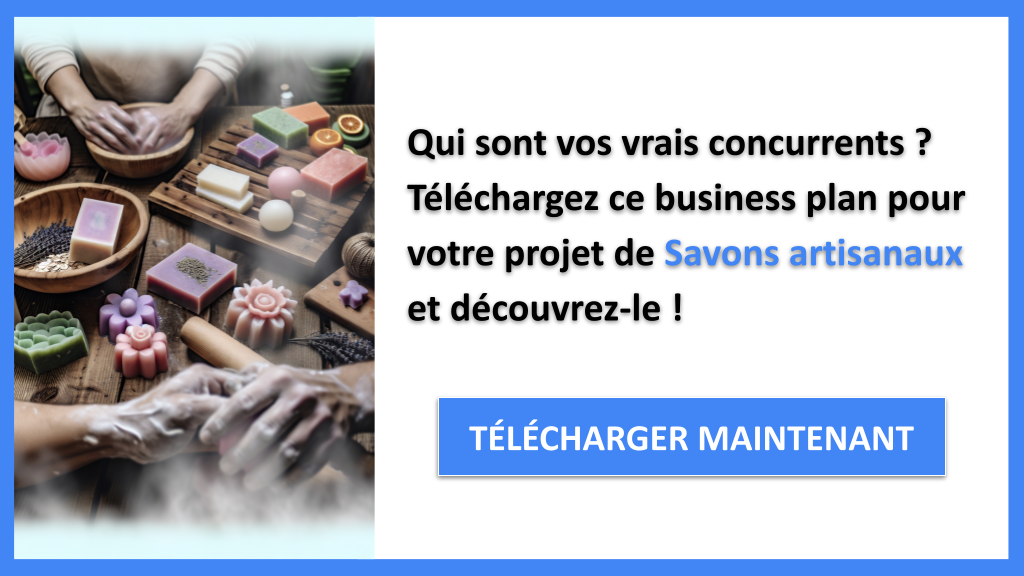 Exemple Business Plan pour Savons artisanaux - Étude de la Concurrence Savons artisanaux- CTA1