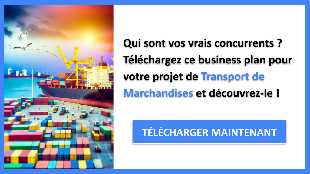 Exemple Business Plan pour Transport de Marchandises - Étude de la Concurrence Transport de Marchandises- CTA1