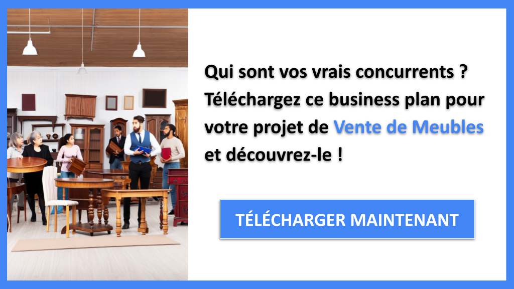 Exemple Business Plan pour Vente de Meubles - Étude de la Concurrence Vente de Meubles- CTA1