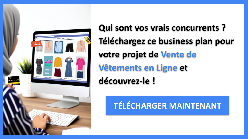 Exemple Business Plan pour Vente de Vêtements en Ligne - Étude de la Concurrence Vente de Vêtements en Ligne- CTA1