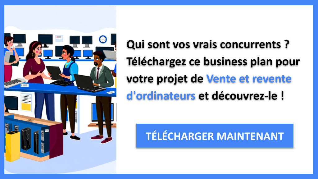 Exemple Business Plan pour Vente et revente d'ordinateurs - Étude de la Concurrence Vente et revente d'ordinateurs- CTA1