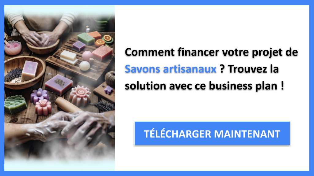 Exemple Business Plan pour Savons artisanaux - Financement Savons artisanaux- CTA1
