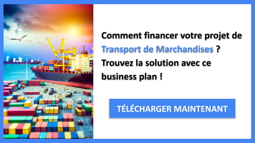 Exemple Business Plan pour Transport de Marchandises - Financement Transport de Marchandises- CTA1