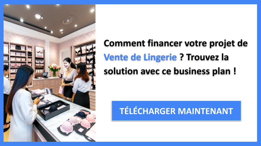 Exemple Business Plan pour Vente de Lingerie - Financement Vente de Lingerie- CTA1