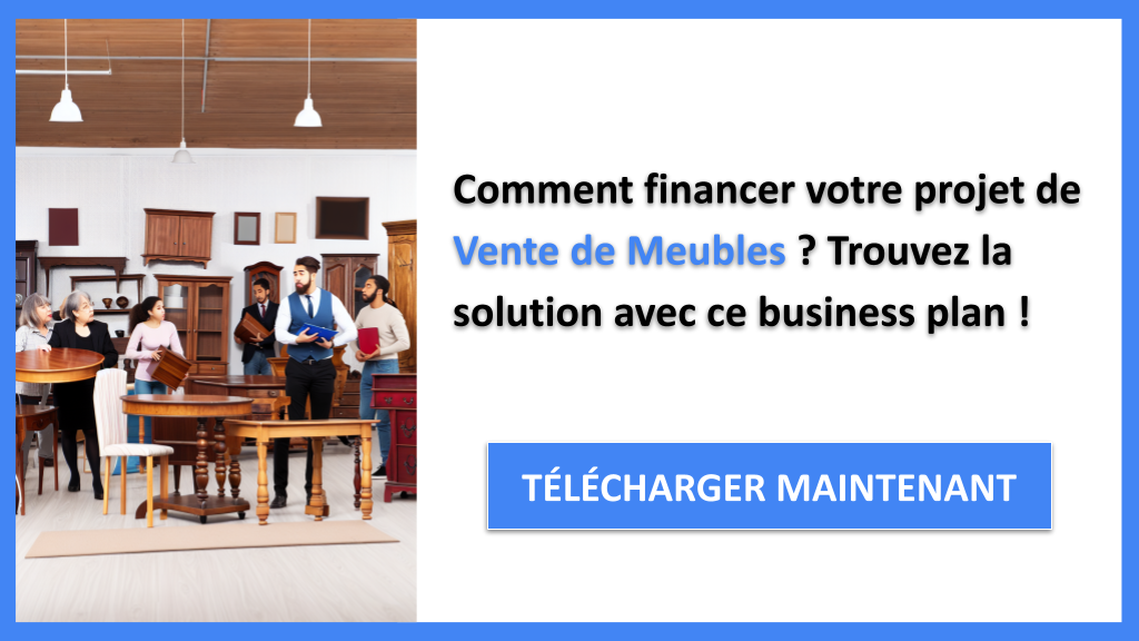Exemple Business Plan pour Vente de Meubles - Financement Vente de Meubles- CTA1