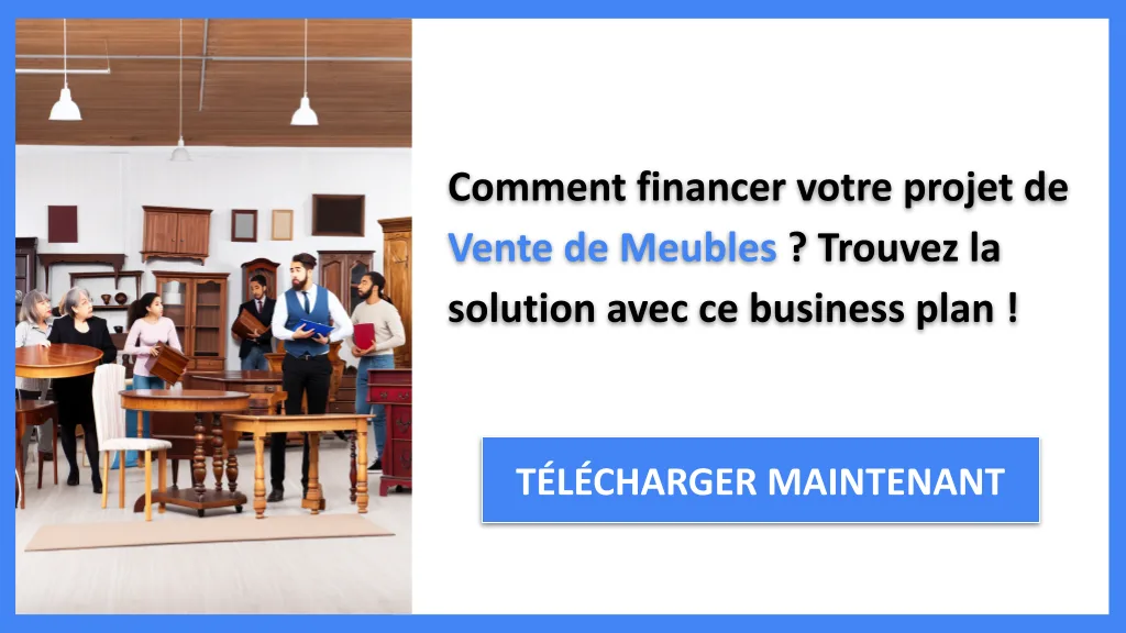 Exemple Business Plan pour Vente de Meubles - Financement Vente de Meubles- CTA1