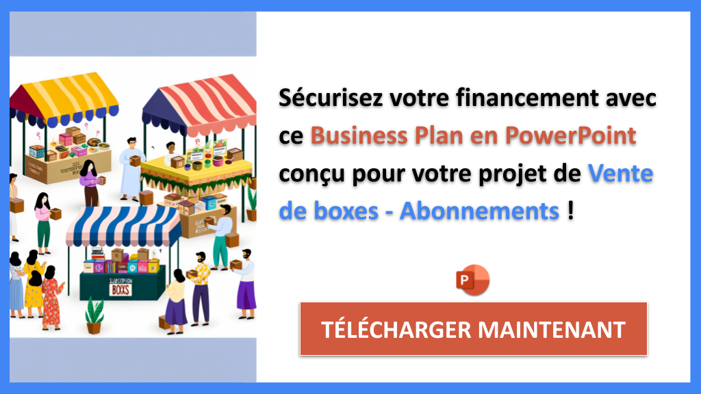Exemple Business Plan pour Vente de boxes - Abonnements - Financement Vente de boxes - Abonnements- CTA3