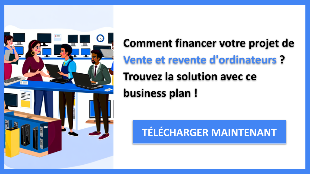 Exemple Business Plan pour Vente et revente d'ordinateurs - Financement Vente et revente d'ordinateurs- CTA1