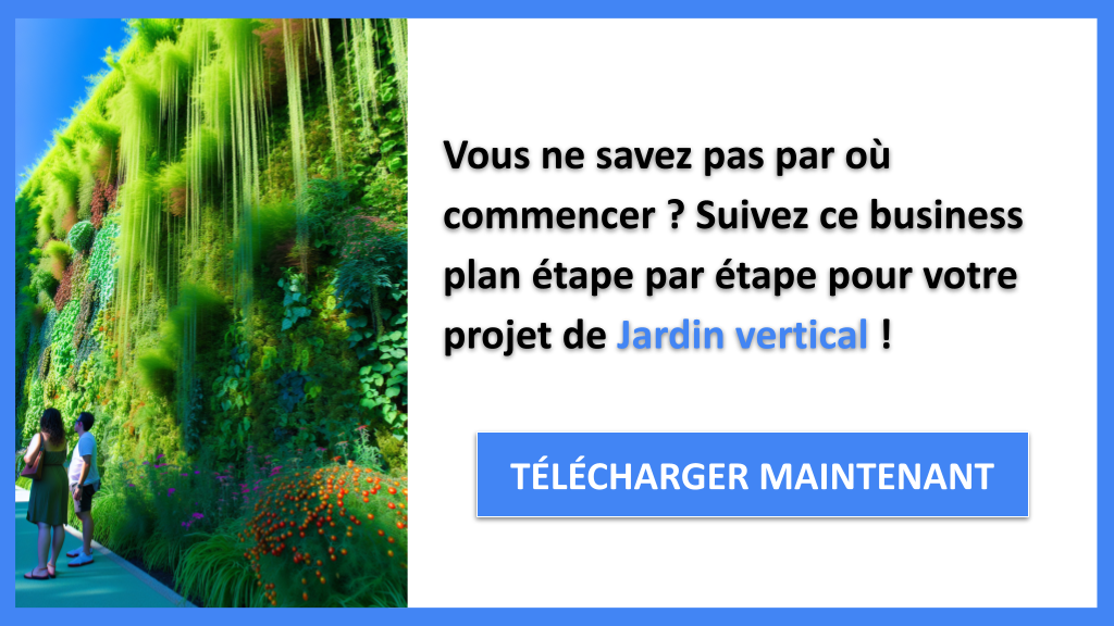 Exemple Business Plan pour Jardin vertical - Jardin vertical Guide de Création- CTA1
