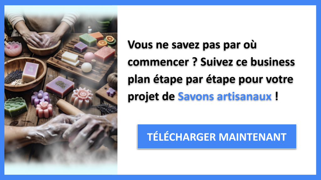 Exemple Business Plan pour Savons artisanaux - Savons artisanaux Guide de Création- CTA1