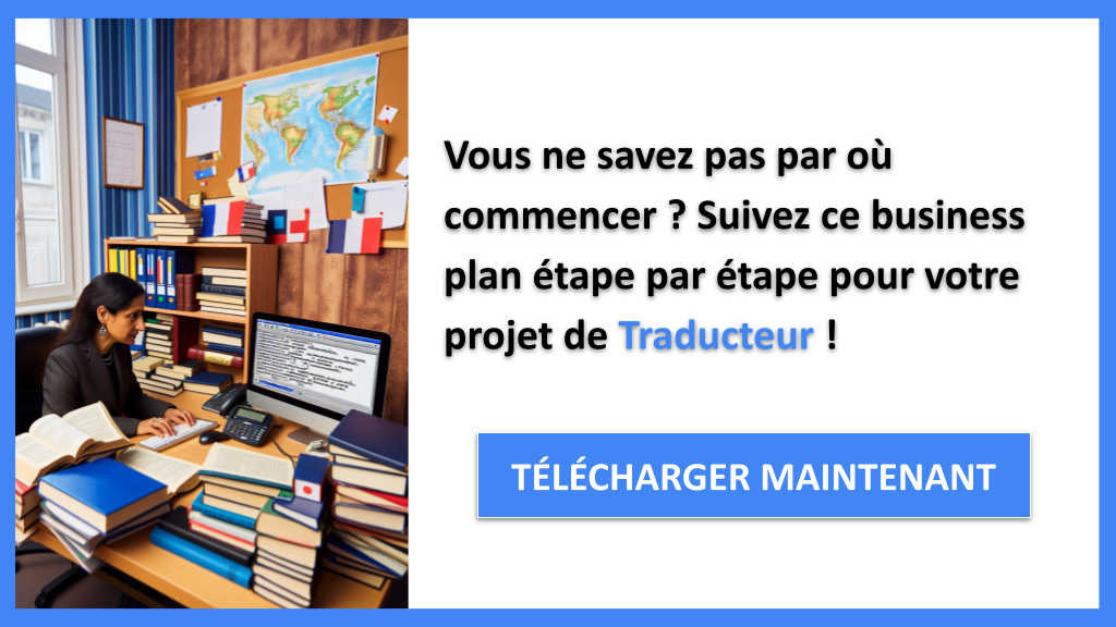 Ouvrir une activité de Traducteur : Guide de Création pratique 6 Exemple Business Plan pour Traducteur - Traducteur Guide de Création- CTA1