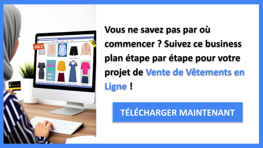 Démarrer une Boutique de Vêtements en Ligne : Guide de Création rapide 6 Exemple Business Plan pour Vente de Vêtements en Ligne - Vente de Vêtements en Ligne Guide de Création- CTA1