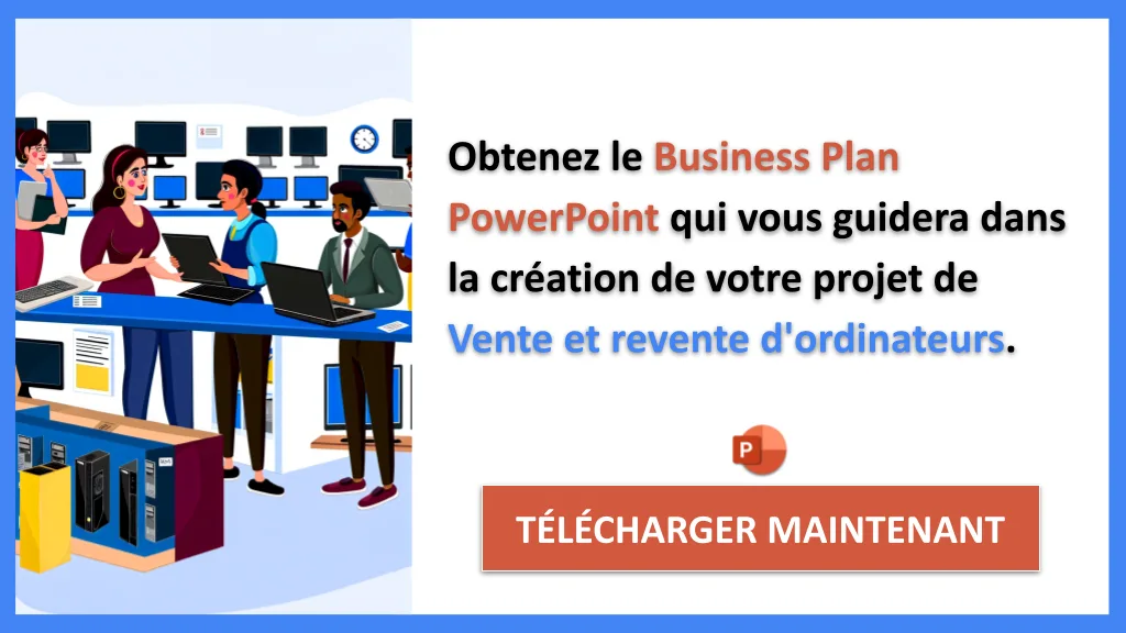 Exemple Business Plan pour Vente et revente d'ordinateurs - Vente et revente d'ordinateurs Guide de Création- CTA2
