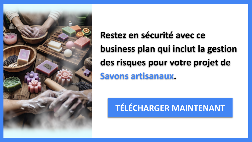 Exemple Business Plan pour Savons artisanaux - Gestion des Risques Savons artisanaux- CTA3