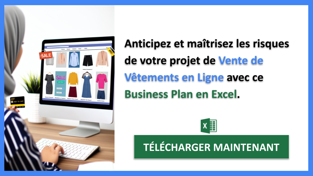 Pourquoi anticiper les risques dans un projet de Vente de Vêtements en Ligne ? 7 Exemple Business Plan pour Vente de Vêtements en Ligne - Gestion des Risques Vente de Vêtements en Ligne- CTA2