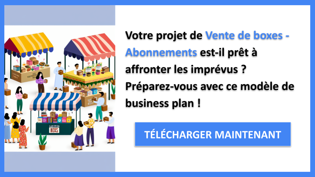 Exemple Business Plan pour Vente de boxes - Abonnements - Gestion des Risques Vente de boxes - Abonnements- CTA1
