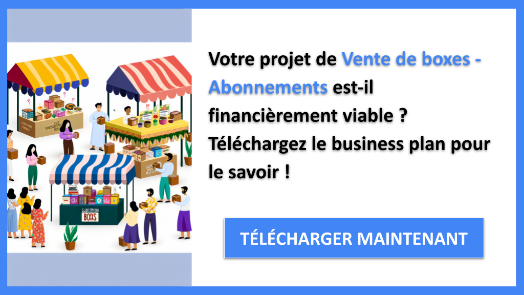 Exemple Business Plan pour Vente de boxes - Abonnements - Vente de boxes - Abonnements Plan financier Exemple- CTA1