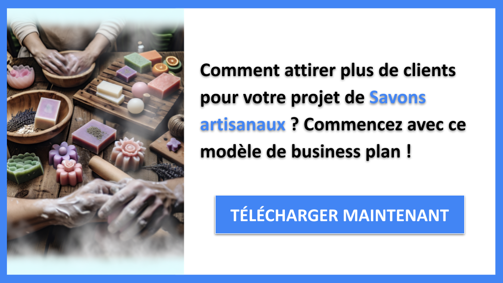 Exemple Business Plan pour Savons artisanaux - Plan Marketing Savons Artisanaux- CTA1