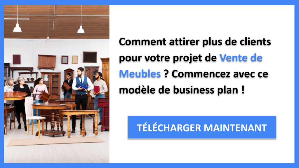 Comment créer un plan marketing pour Vente de Meubles ? 6 Exemple Business Plan pour Vente de Meubles - Plan Marketing Vente de Meubles- CTA1
