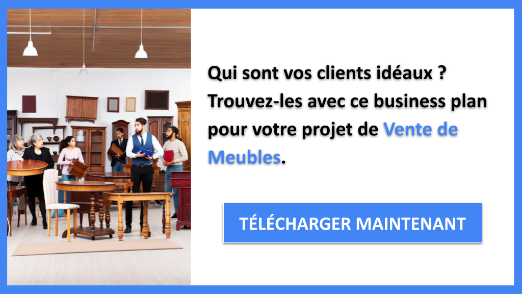 Exemple Business Plan pour Vente de Meubles - Segments Clients Vente de Meubles- CTA1