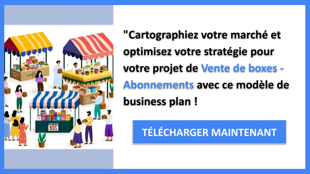 Exemple Business Plan pour Vente de boxes - Abonnements - Segments Clients Vente de boxes Abonnements- CTA3