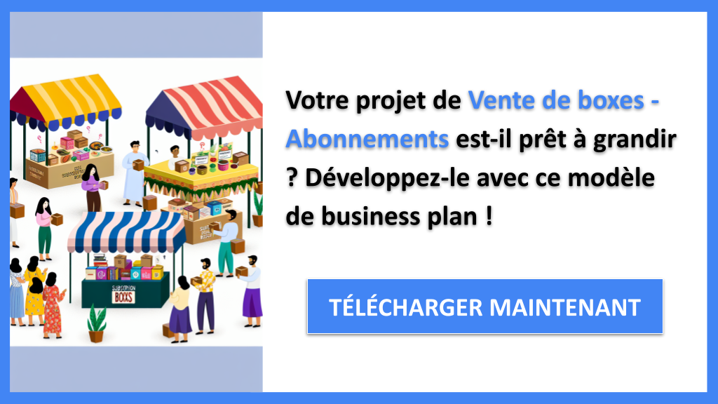 Exemple Business Plan pour Vente de boxes - Abonnements - Stratégies de Croissance Vente de boxes - Abonnements- CTA1